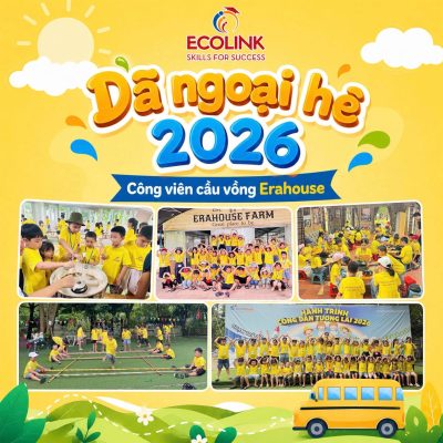 Dã ngoại hè 2026 của hệ thống anh ngữ Ecolink Việt Nam